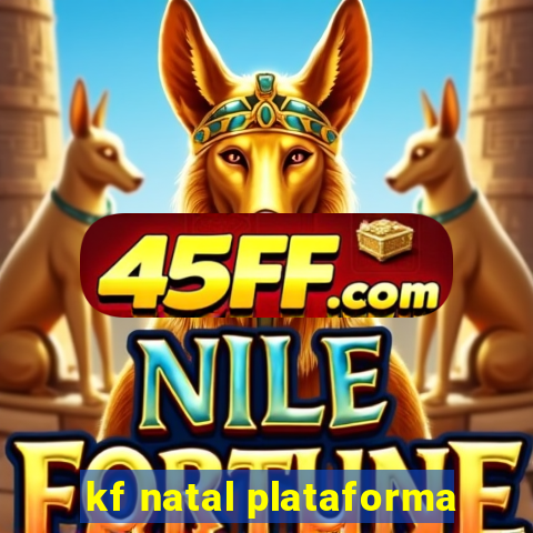 kf natal plataforma